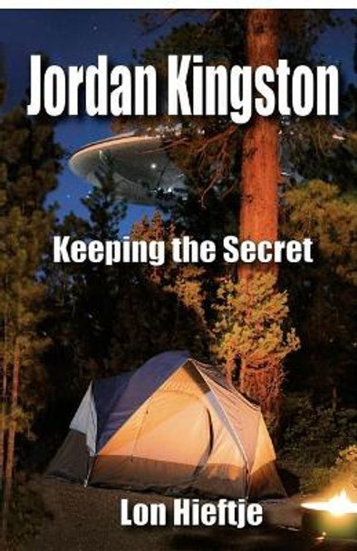 Jordan Kingston Keeping the Secret by MR Lon F Hieftje 9780998299402