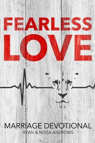 Fearless Love Marriage Devotional by Nissa Andrews 9780998306834