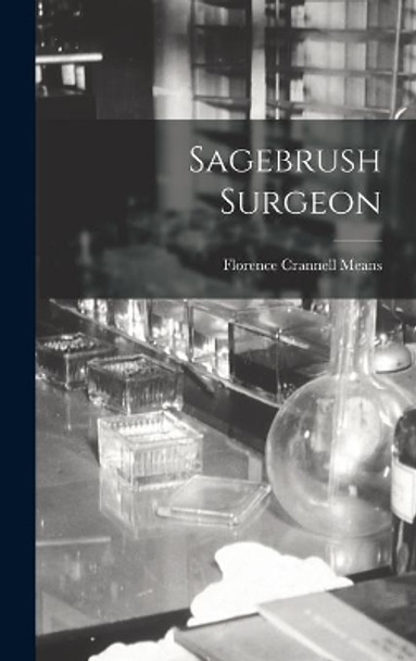 Sagebrush Surgeon by Florence Crannell 1891- Means 9781014394538