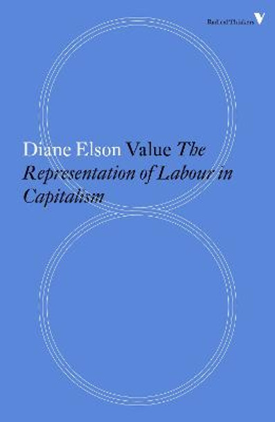 Value: The Representation of Labour in Capitalism by Professor Diane Elson