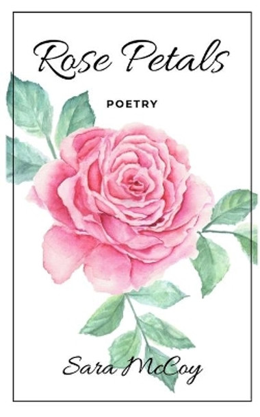 Rose Petals by Sara McCoy 9781090726117