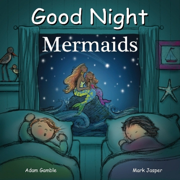 Good Night Mermaids by Adam Gamble 9781602192263