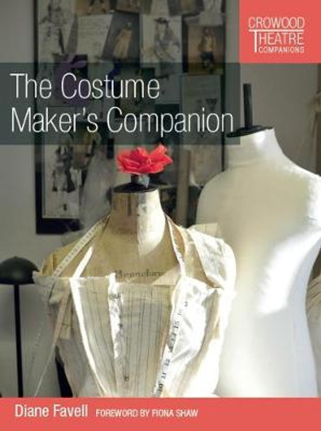 The Costume Maker's Companion by Diane Favell