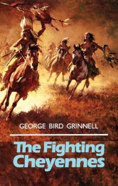 Fighting Cheyennes by George Bird Grinnell 9780806118390