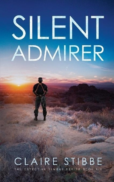 Silent Admirer by Claire M Stibbe 9780998202778