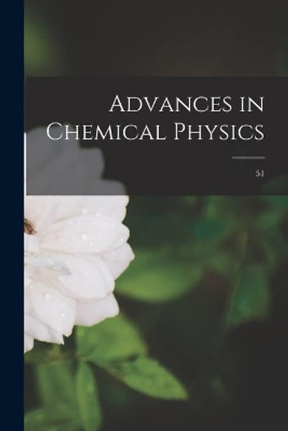 Advances in Chemical Physics; 51 by Anonymous 9781014066213