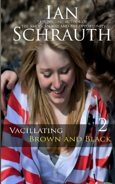 Vacillating Brown and Black: Vol. 2 by Ian Schrauth 9781087995915