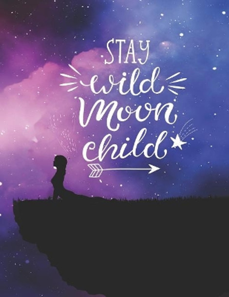 Stay Wild Moon Child by Love Bound Journal 9781090174925