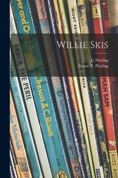 Willie Skis by Jo B 1895 Norling 9781014561756