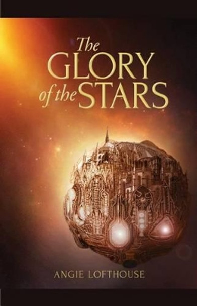 The Glory of the Stars by Angie Lofthouse 9780998279206