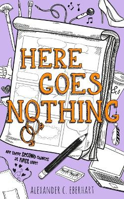 Here Goes Nothing by Alexander C Eberhart 9781087963266