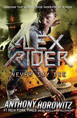 Never Say Die by Anthony Horowitz