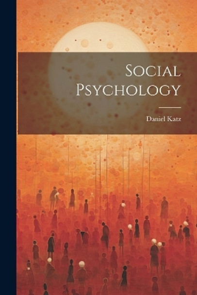 Social Psychology by Daniel Katz 9781022896550