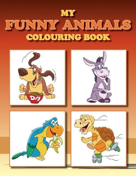 My Funny Animals Colouring Book: Full of adorable animal pictures by Kevin Colouring Bunny 9781072614920