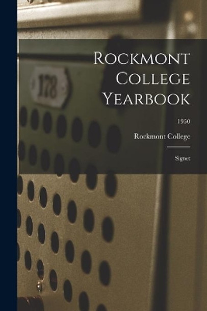 Rockmont College Yearbook: Signet; 1950 by Rockmont College 9781014811356