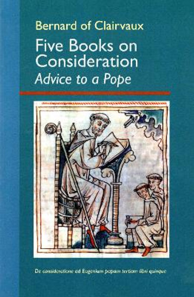 Five Books on Consideration by Bernard of Clairvaux 9780879077372