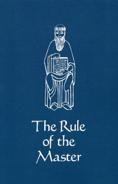 The Rule of the Master by Luke Eberle, OSB 9780879079062