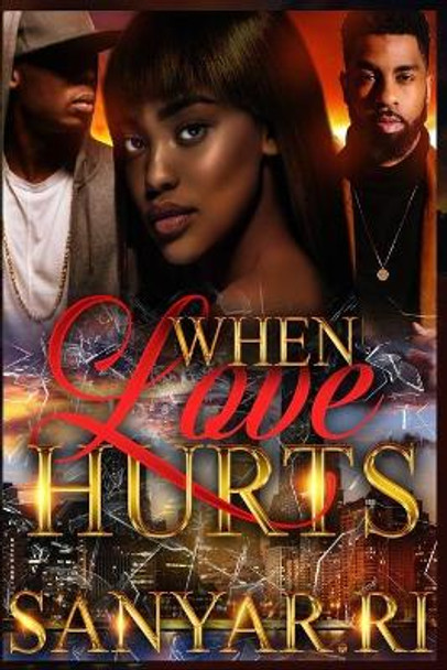 When Love Hurts by Sanyar Ri 9781086498608