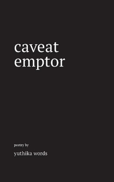 Caveat Emptor by Yuthika W 9781090893062