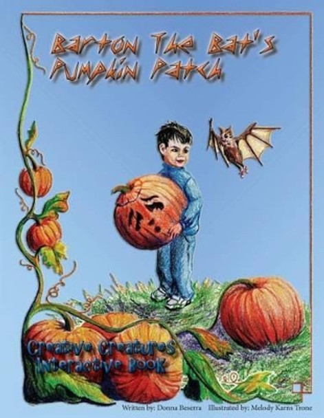 Barton the Bat's Pumpkin Patch by Donna Beserra 9780998282626