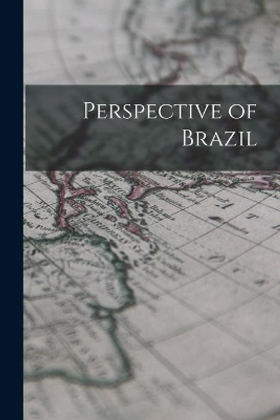 Perspective of Brazil by Anonymous 9781014764249