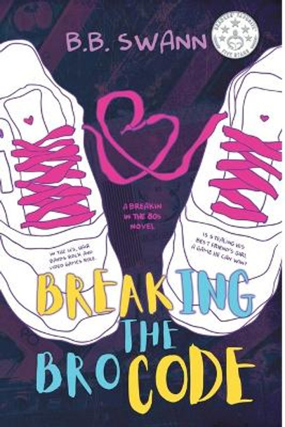 Breaking the Bro Code by Lynn Kho 9780998646602