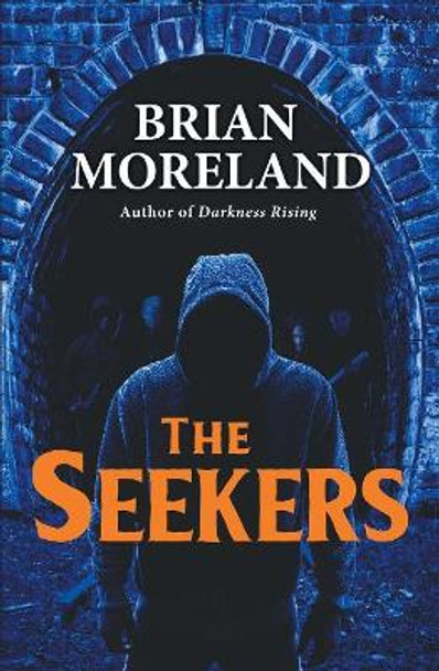 The Seekers: A Horror Novella by Brian Moreland 9780998684680