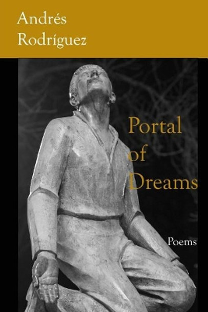 Portal of Dreams by Andres Rodriguez 9780998700335