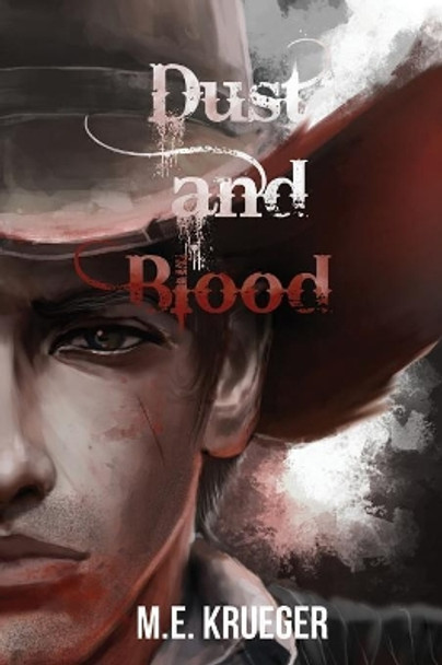 Dust and Blood by M E Krueger 9780998729251