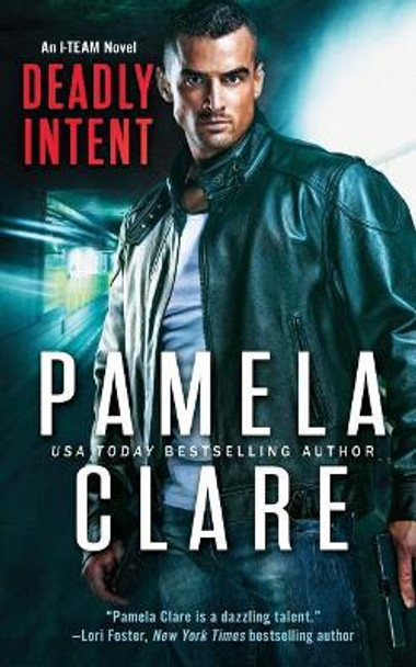 Deadly Intent by Pamela Clare 9780998749167