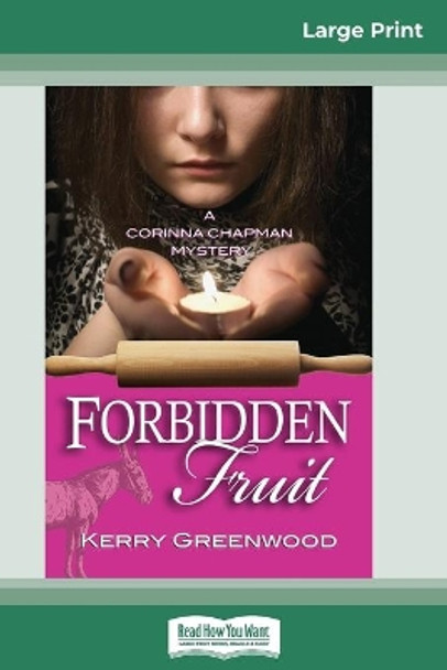 Forbidden Fruit: A Corinna Chapman Mystery (16pt Large Print Edition) by Kerry Greenwood 9780369325662