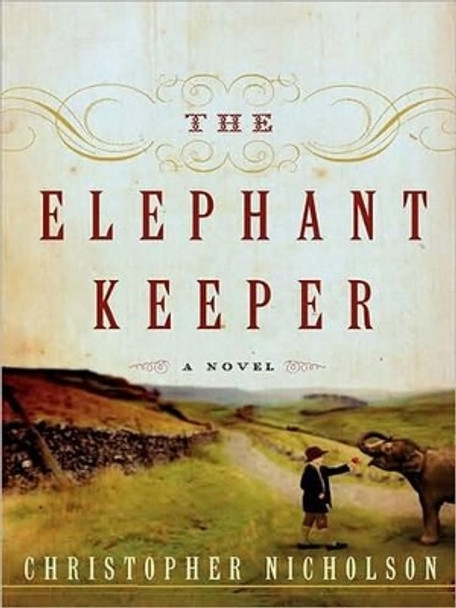 The Elephant Keeper by Christopher Nicholson 9780061774836