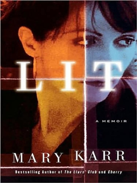 Lit: A Memoir by Mary Karr 9780061885471