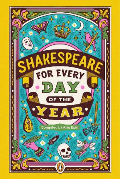 Shakespeare for Every Day of the Year by Allie Esiri 9780143134374