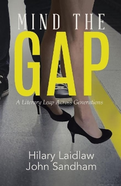 Mind the Gap: A Literary Leap Across Generations by Hilary Laidlaw 9780228810322