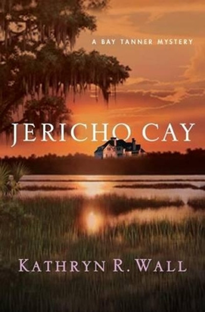 Jericho Cay by Kathryn R. Wall 9780312601850