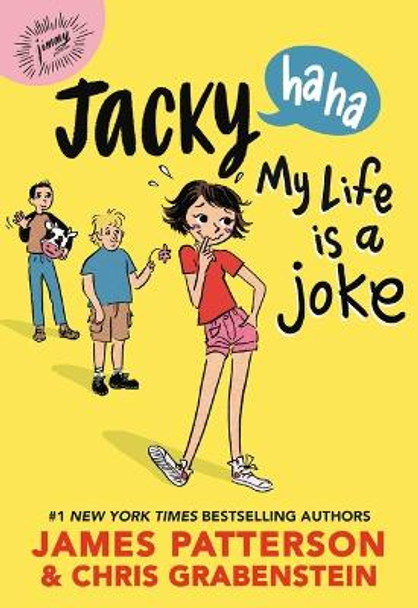 Jacky Ha-Ha: My Life Is a Joke by James Patterson 9780316508377