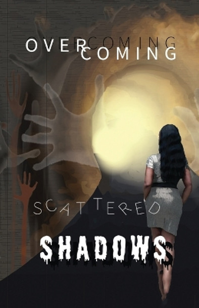 Overcoming Scattered Shadows by Kristi Cowan 9780578360492