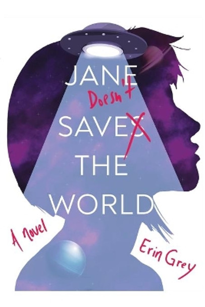 Jane Doesn't Save the World by Erin Grey 9780620873710