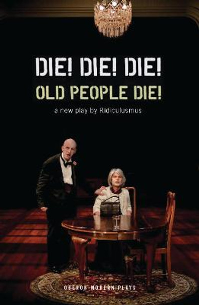 Die! Die! Die! Old People Die! by Jon Haynes (Ridiculusmus)