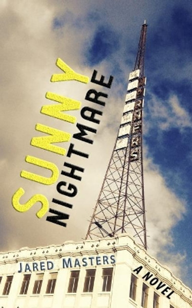 Sunny Nightmare by Jared Masters 9781072866756