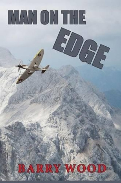 Man on the Edge by Barry Wood 9780983780311