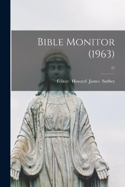 Bible Monitor (1963); 41 by Editor 9781014625373