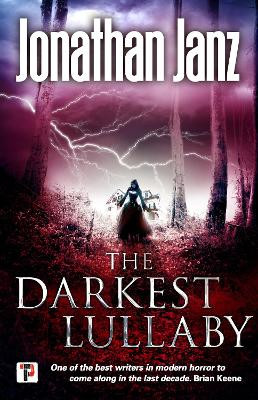 The Darkest Lullaby Jonathan Janz 9781787582705