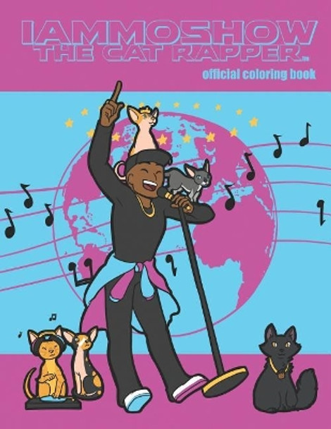 IAmMoshow The Cat Rapper: Official Coloring Book by Dawn Davis 9781071431993