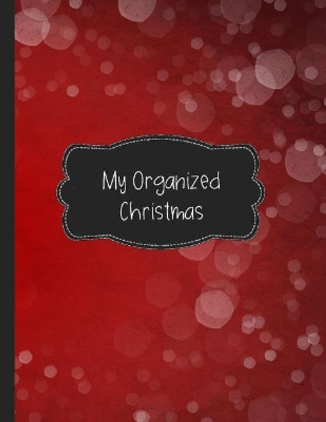 My Organized Christmas by Pretty Cute Notebooks 9781078339575