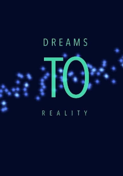 Dreams to Reality by Madison Leigh 9781070272597