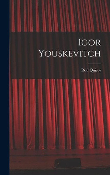 Igor Youskevitch by Rod Quiros 9781013381065