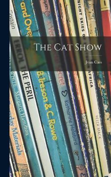 The Cat Show by Joan Cass 9781013466762