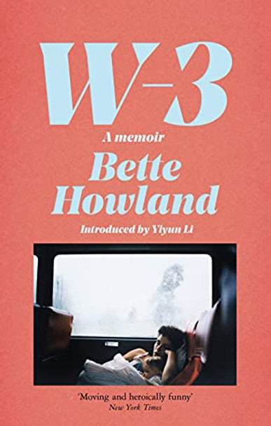 W-3: A Memoir by Bette Howland 9781529035872